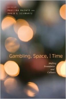 Paulina Raenot & David G. Schwartz - Gambling, Space and Time