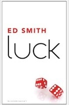 Ed Smith - Luck: What it Means and Why it Matters